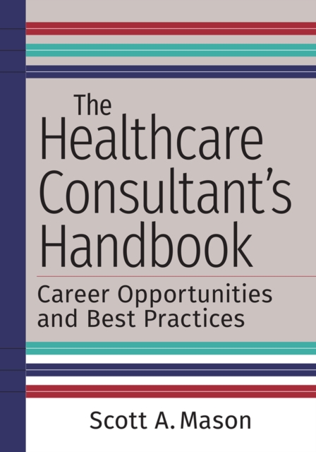 Healthcare Consultant's Handbook