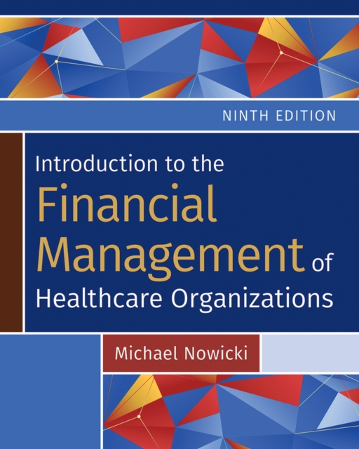 Introduction to the Financial Management of Healthcare Organizations