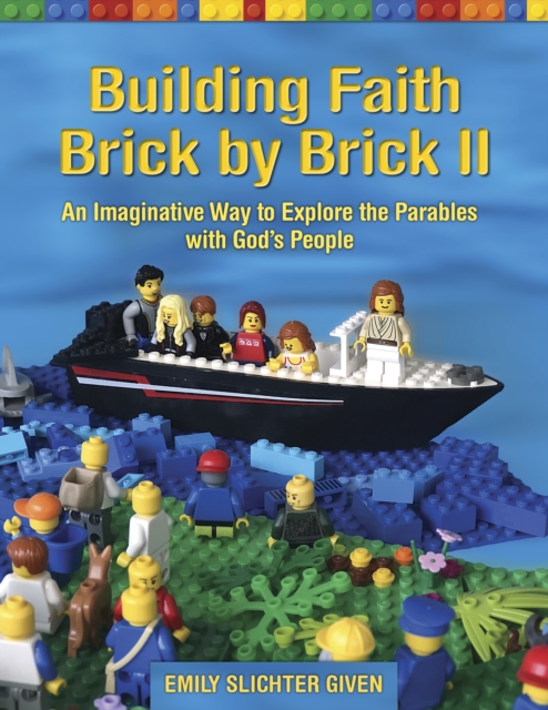 Building Faith Brick by Brick II