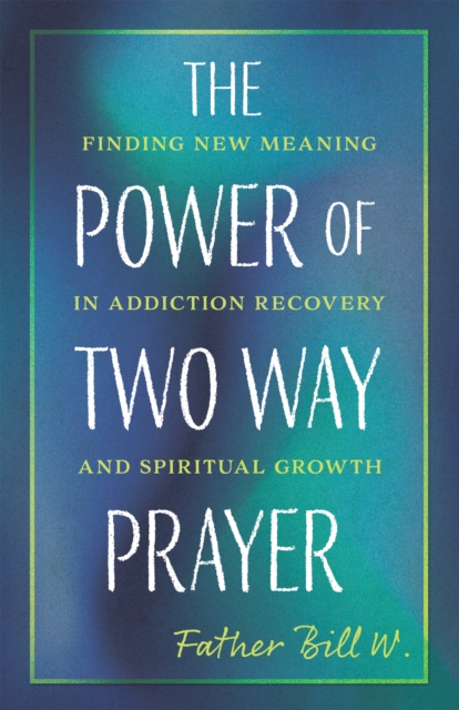 The Power of Two Way Prayer