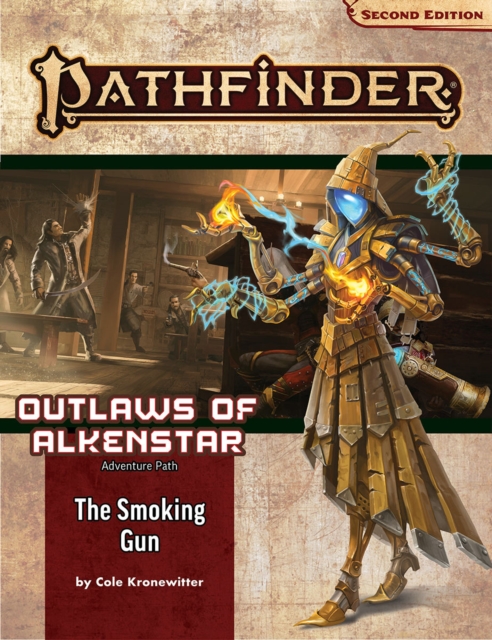 Pathfinder Adventure Path: The Smoking Gun (Outlaws of Alkenstar 3 of 3) (P2)