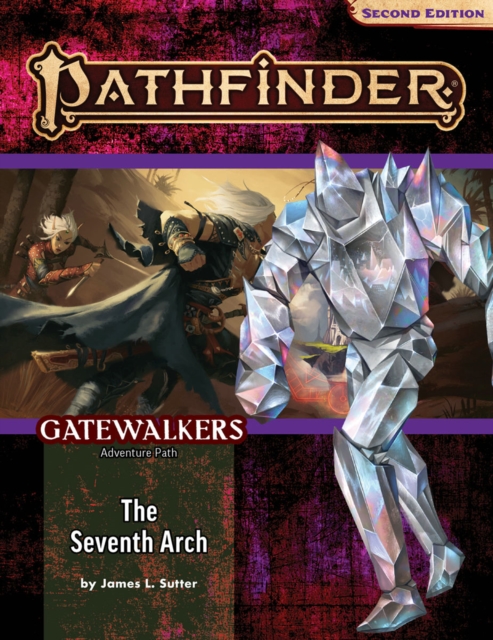 Pathfinder Adventure Path: The Seventh Arch (Gatewalkers 1 of 3) (P2)