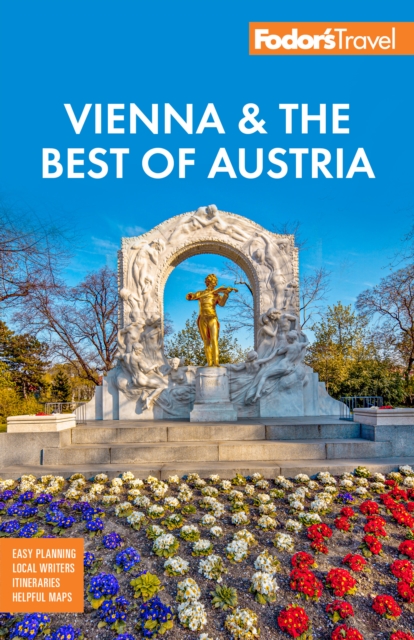 Fodor's Vienna & the Best of Austria