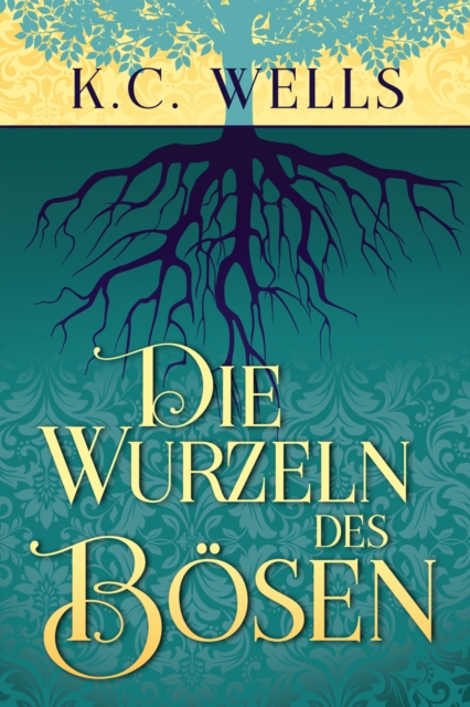 Die Wurzeln des Bosen