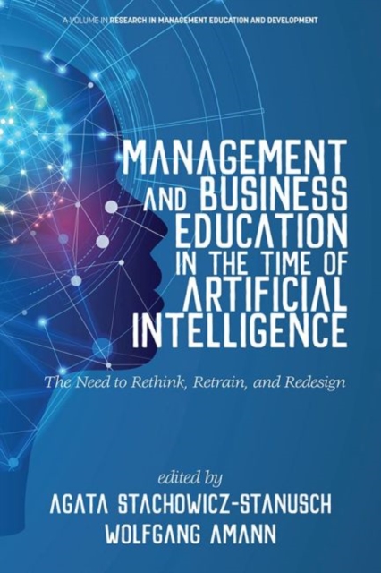 Management and Business Education in the Time of Artificial Intelligence