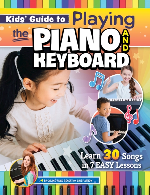 Kids’ Guide to Playing the Piano and Keyboard