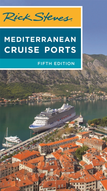 Rick Steves Mediterranean Cruise Ports (Fifth Edition)
