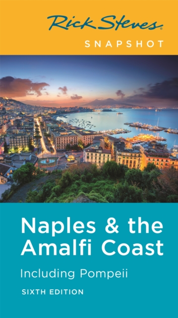 Rick Steves Snapshot Naples & the Amalfi Coast (Sixth Edition)