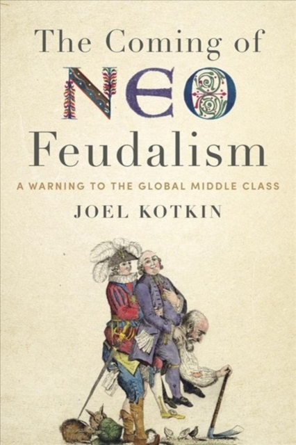 Coming of Neo-Feudalism