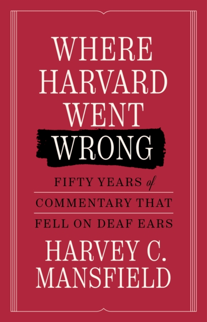 Where Harvard Went Wrong