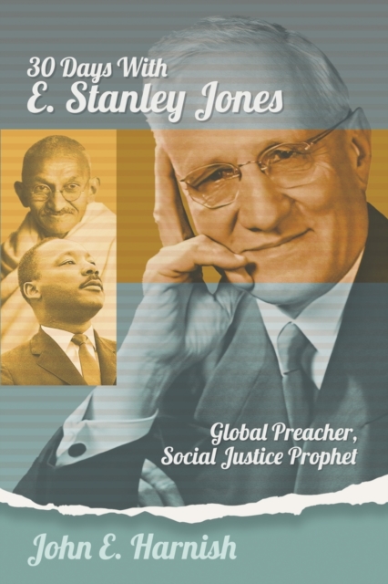 Thirty Days with E. Stanley Jones