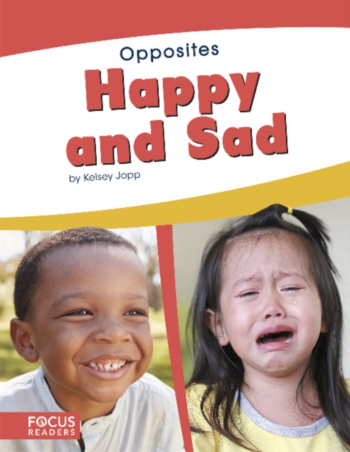 Opposites: Happy and Sad