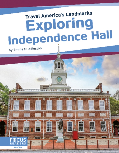 Travel America's Landmarks: Exploring Independence Hall