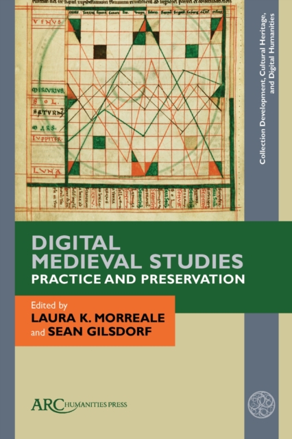 Digital Medieval Studies-Practice and Preservation
