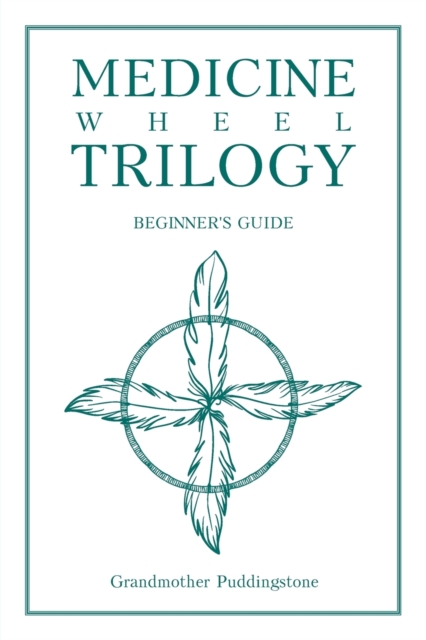 Medicine Wheel Trilogy