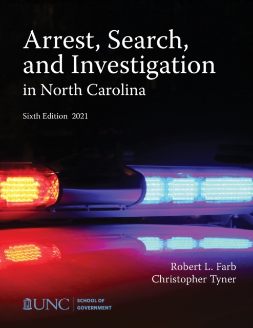 Arrest, Search, and Investigation in North Carolina