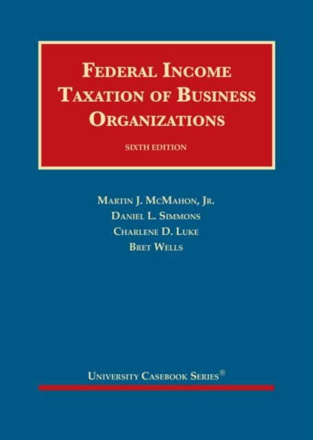 Federal Income Taxation of Business Organizations