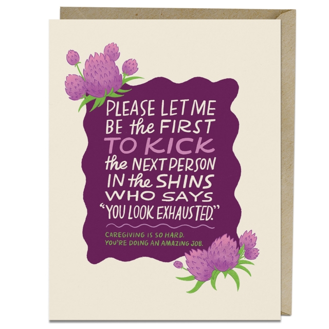 Em & Friends Caregiving is Hard Greeting Card