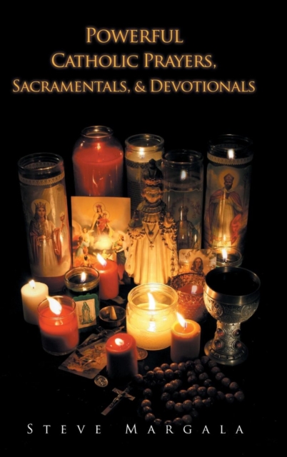 Powerful Catholic Prayers, Sacramentals, and Devotionals