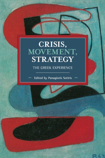 Crisis, Movement, Strategy