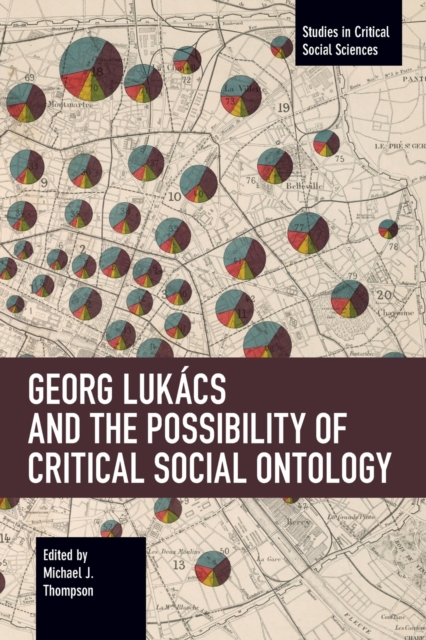 Georg Lukacs and the Possibility of Critical Social Ontology