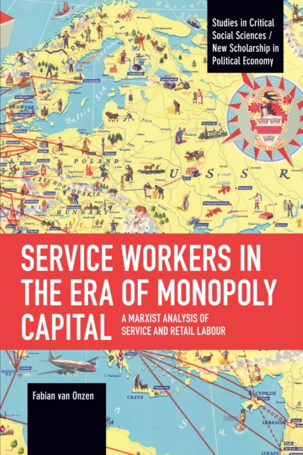 Service Workers in the Era of Monopoly Capital