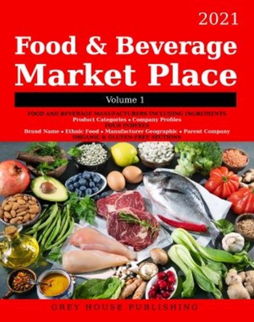 Food & Beverage Market Place: Volume 1 - Manufacturers, 2021