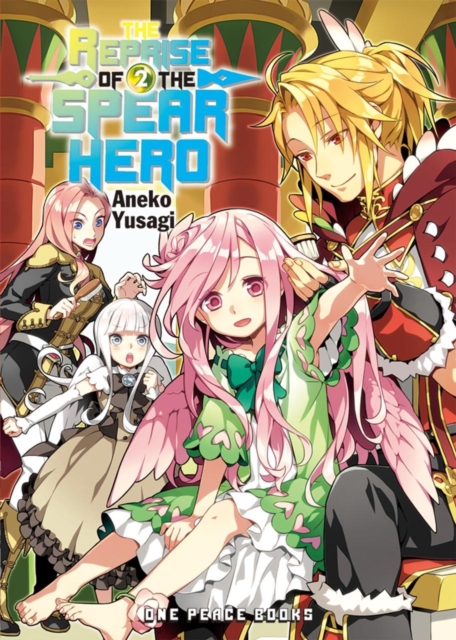 Reprise of the Spear Hero Volume 02: Light Novel