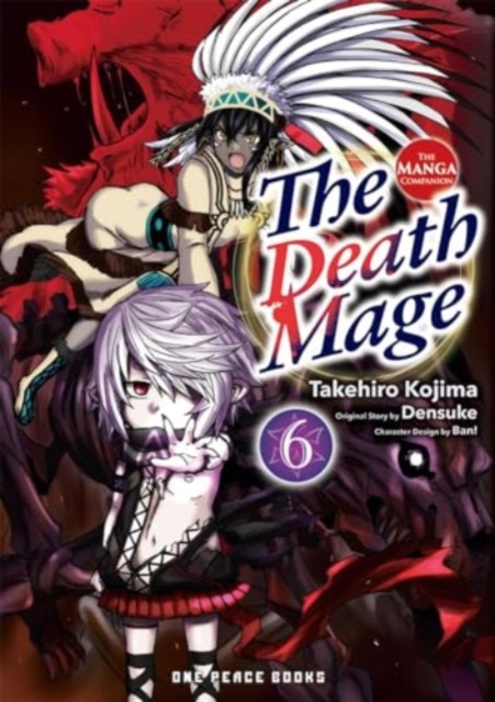 Death Mage Volume 6: The Manga Companion