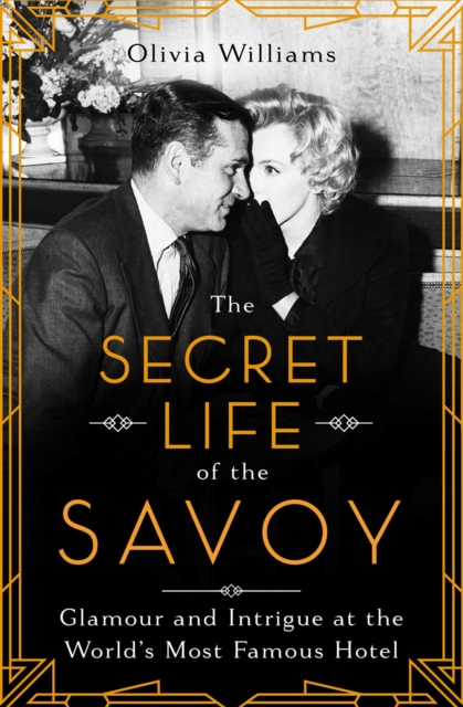 Secret Life of the Savoy