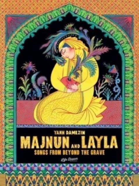 Majnun and Layla: Songs from Beyond the Grave