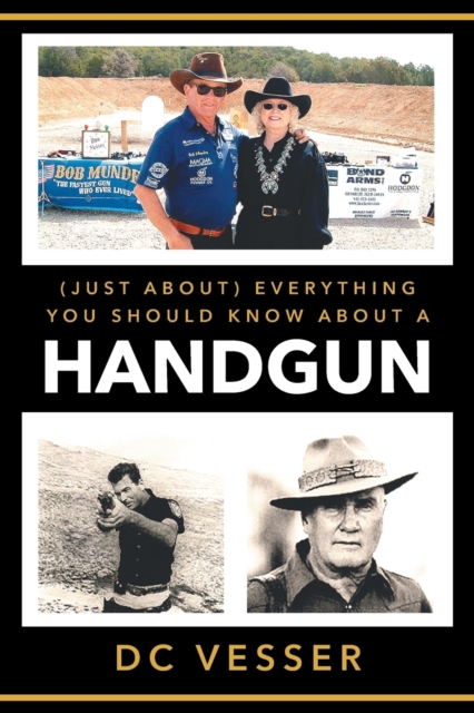 (Just About) Everything You Should Know About A Handgun