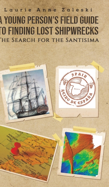 Young Person's Field Guide to Finding Lost Shipwrecks
