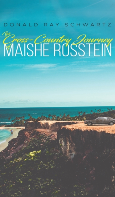 CROSSCOUNTRY JOURNEY OF MAISHE ROSSTEIN