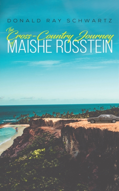 Cross-Country Journey of Maishe Rosstein