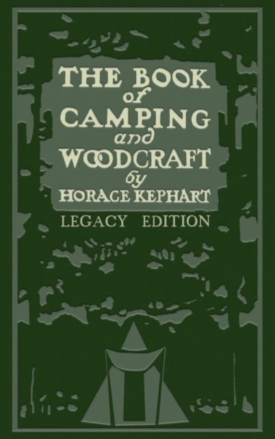 Book Of Camping And Woodcraft (Legacy Edition)