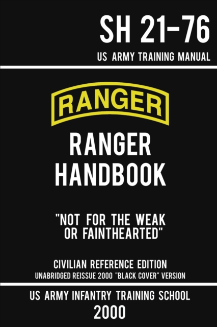 US Army Ranger Handbook SH 21-76 - Black Cover Version (2000 Civilian Reference Edition)