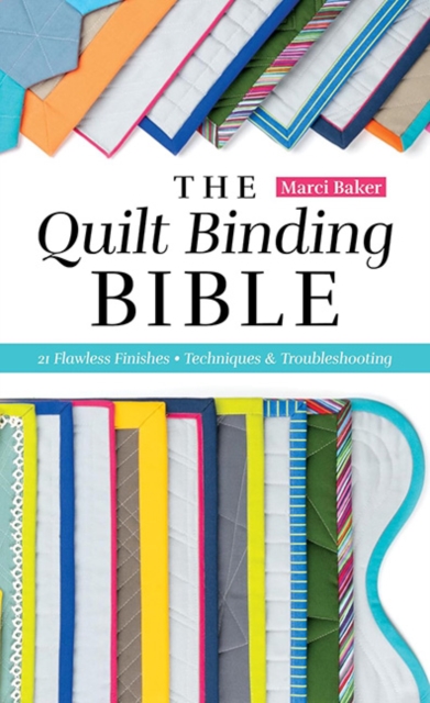 Quilt Binding Bible