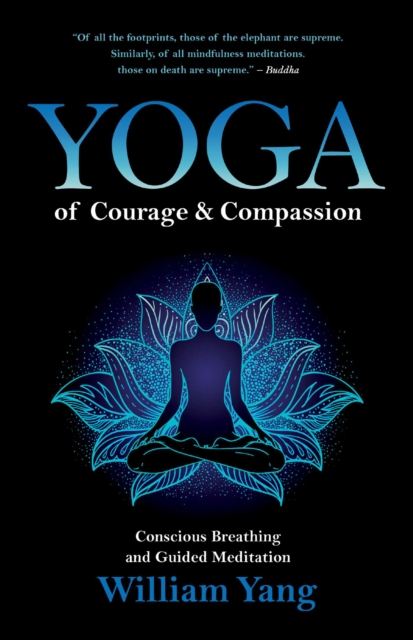 Yoga of Courage and Compassion