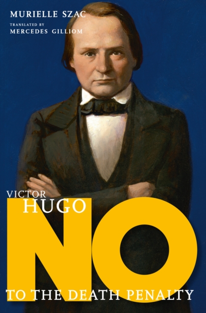 Victor Hugo: No To The Death Penalty