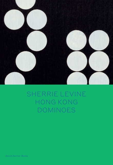 Sherrie Levine: Dominoes