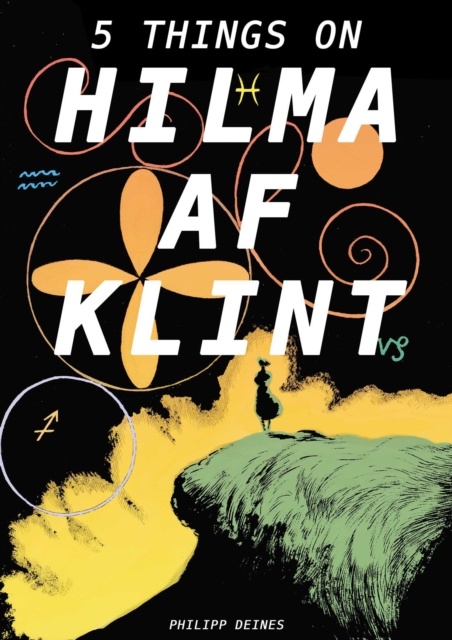5 Lives of Hilma af Klint