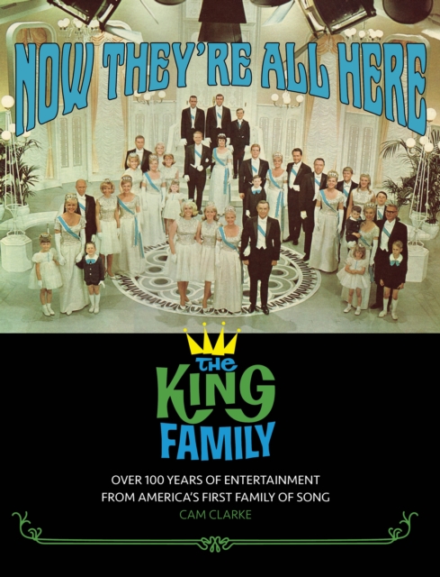 Now They're All Here: the King Family