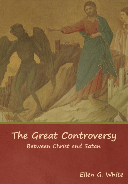 Great Controversy; Between Christ and Satan