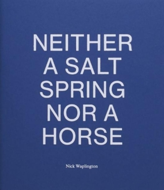 Neither a Salt Spring Nor a Horse