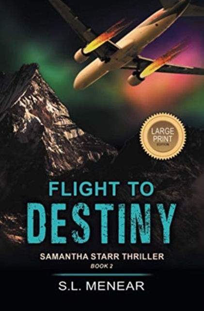 Flight to Destiny (A Samantha Starr Thriller, Book 2)