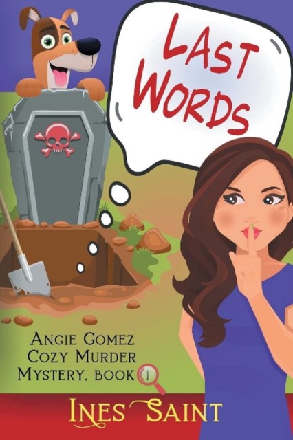 Last Words (An Angie Gomez Murder Mystery, Book 1)