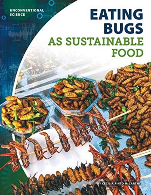 Unconventional Science: Eating Bugs as Sustrainable Food