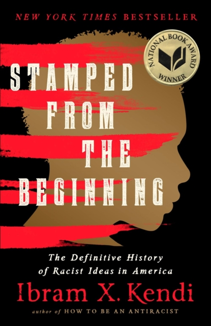 Stamped from the Beginning (Revised Edition) : The Definitive History of Racist Ideas in America