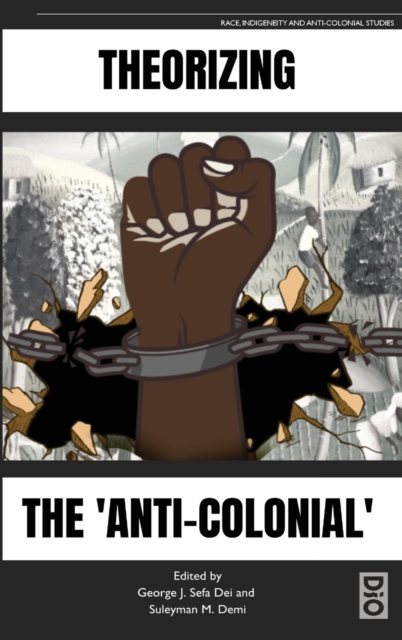 Theorizing the 'Anti-Colonial'